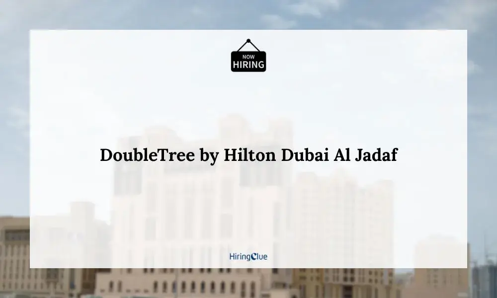 DoubleTree by Hilton Dubai Al Jadaf Jobs