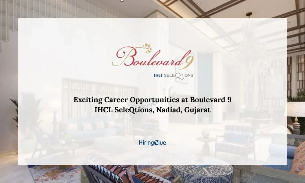 Walk in Interviews at Boulevard 9 IHCL SeleQtions, Nadiad, Gujarat