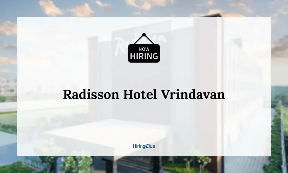 Radisson Hotel Vrindavan Careers