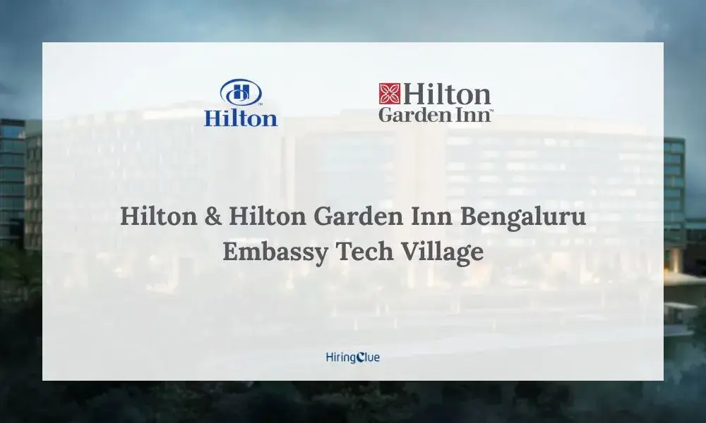 Hilton & Hilton Garden Inn Bengaluru Embassy Tech Village Careers