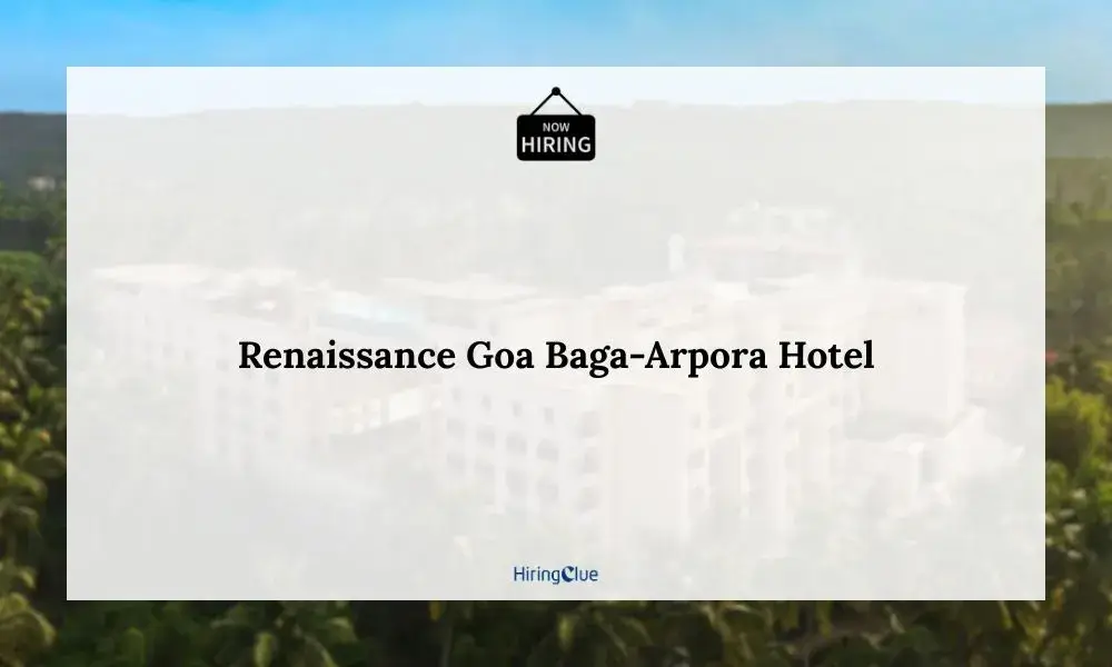 Renaissance Goa Baga-Arpora Hotel Careers
