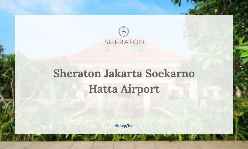 Sheraton Jakarta Soekarno Hatta Airport Careers