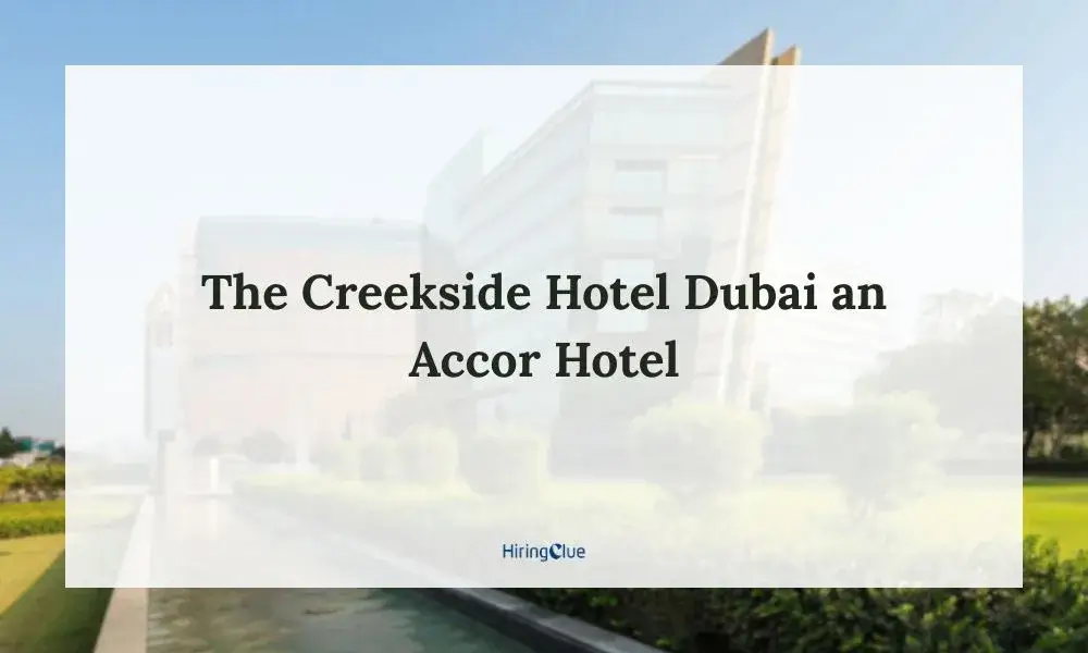 The Creekside Hotel Dubai Careers