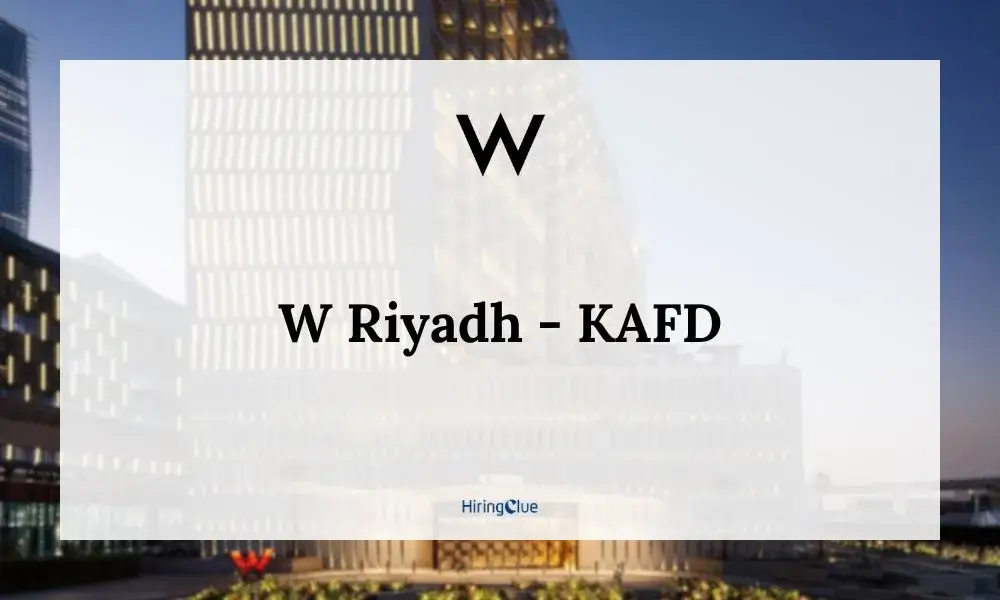 W Riyadh - KAFD Career day