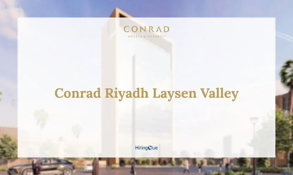 Conrad Riyadh Laysen Valley Careers