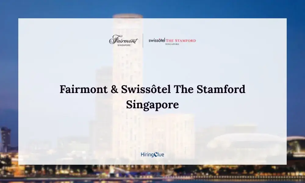 Fairmont & Swissôtel The Stamford Singapore Careers
