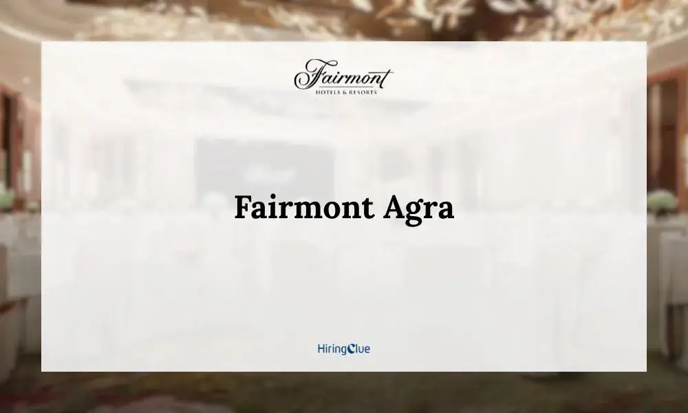 Fairmont Agra Careers