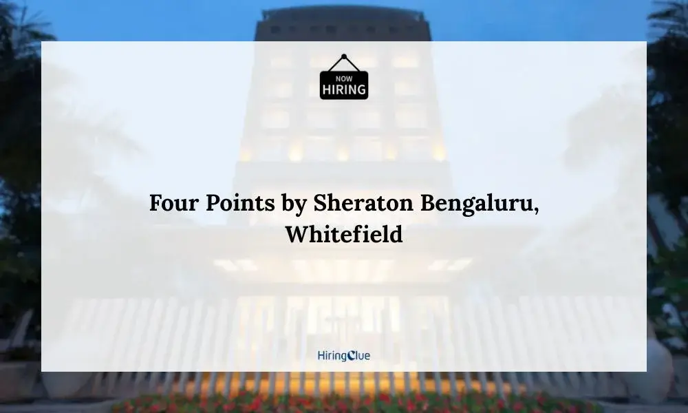 Four Points by Sheraton Bengaluru Whitefield Careers