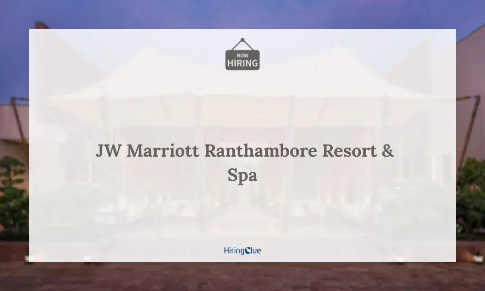 JW Marriott Ranthambore Resort & Spa Careers
