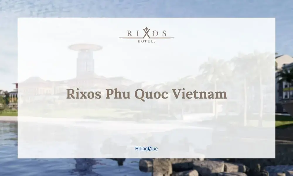 Rixos Phu Quoc Vietnam Careers