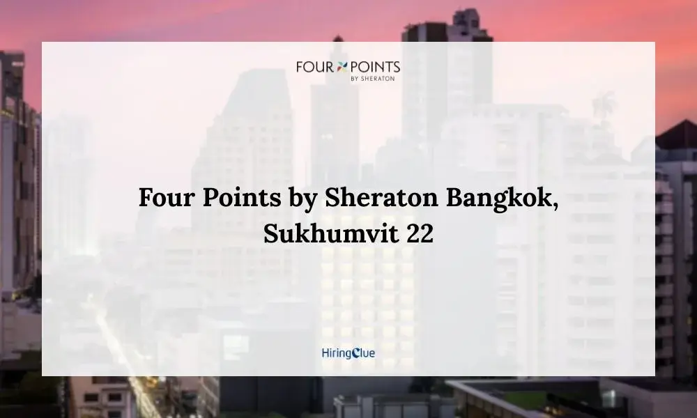Four Points by Sheraton Bangkok Sukhumvit 22 Careers