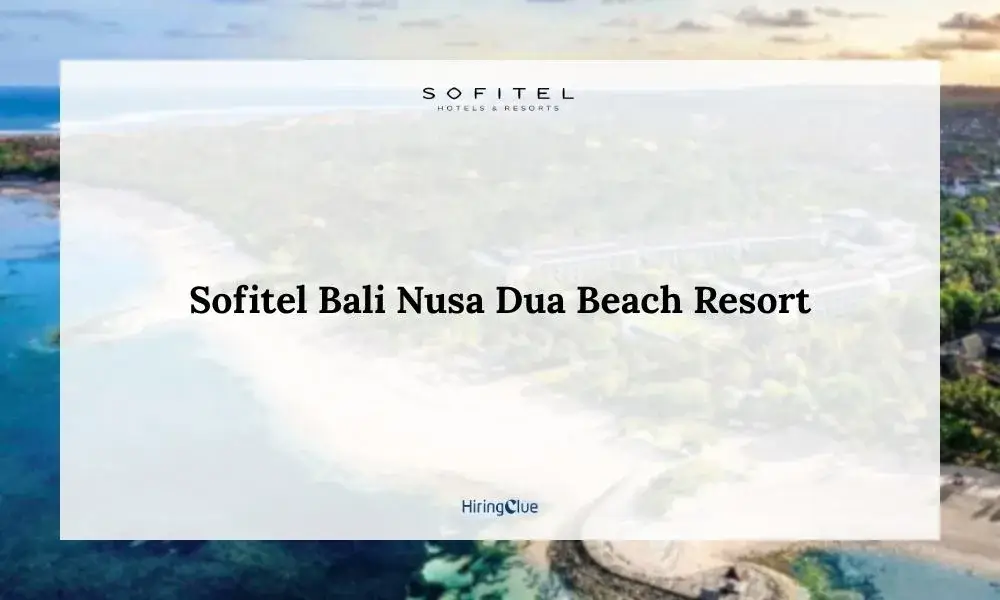 Sofitel Bali Nusa Dua Beach Resort Careers
