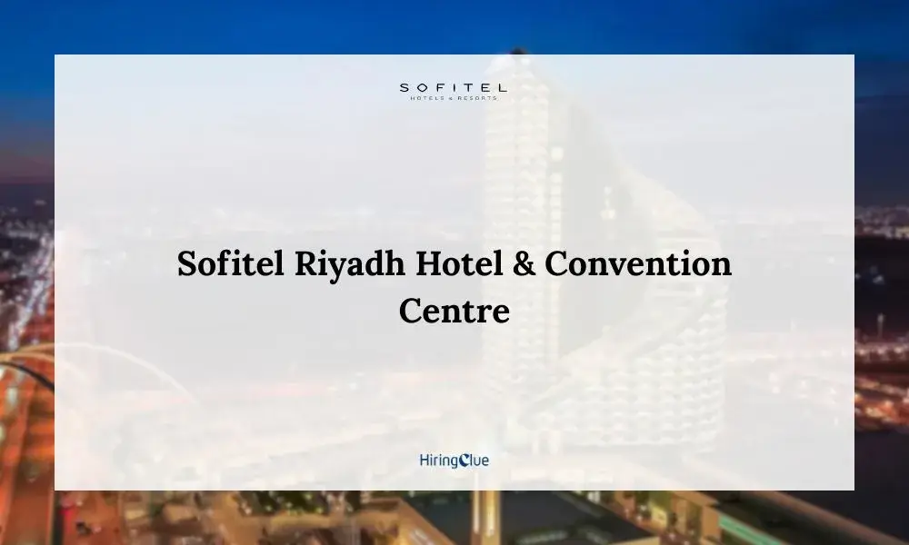 Sofitel Riyadh Hotel & Convention Centre Careers