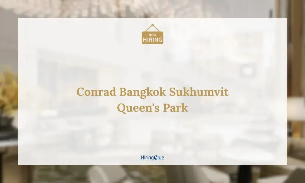 Home 31 Conrad Bangkok Sukhumvit Queen's Park Jobs